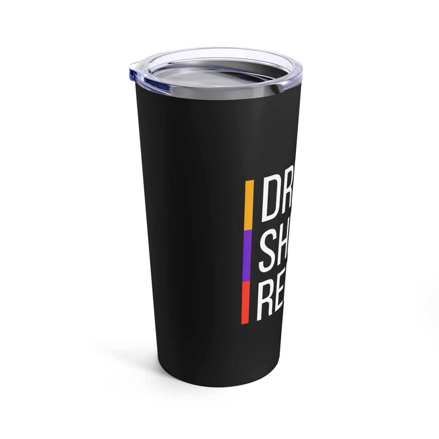 Drink / Shrine / Repeat Tumbler 20oz