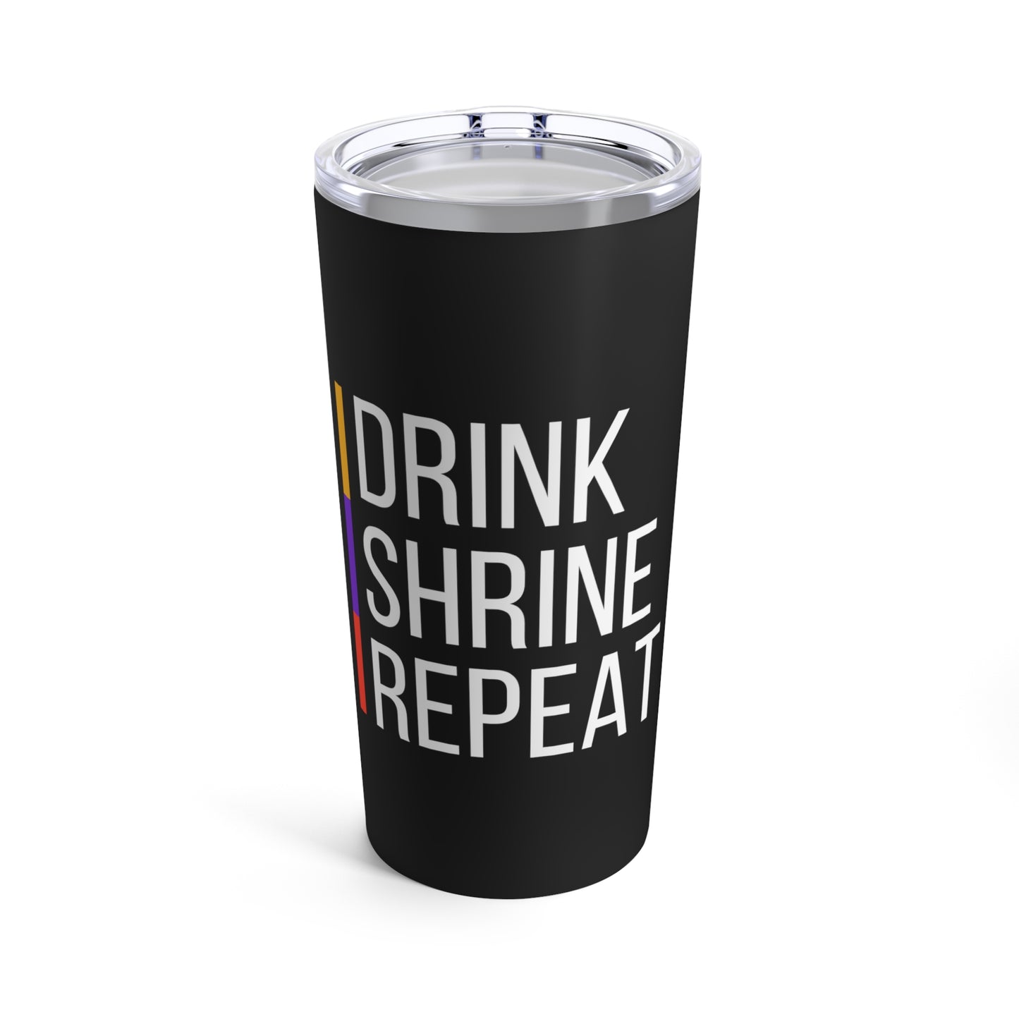 Drink / Shrine / Repeat Tumbler 20oz