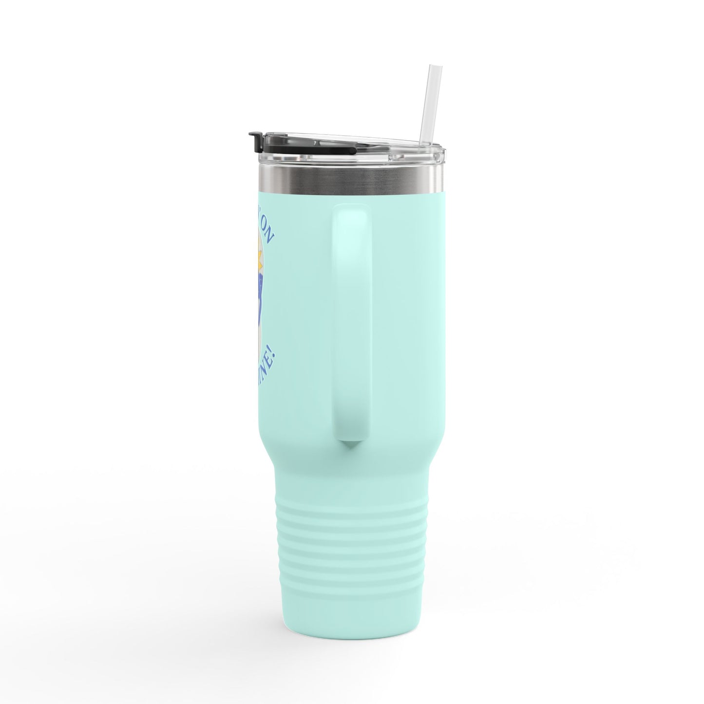 40oz Insulated Travel Mug — "Walkin' on Sunshine" Design